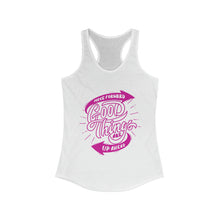 Load image into Gallery viewer, Women&#39;s Good Times Racerback Tank
